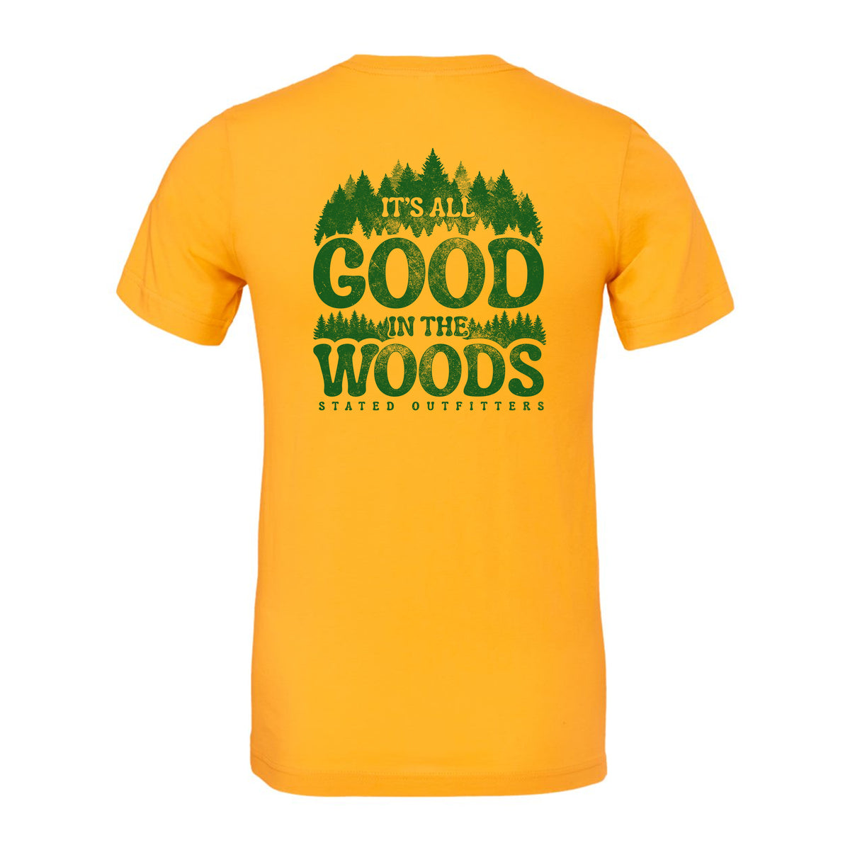 Stated Outfitters All Good In The Woods T-Shirt