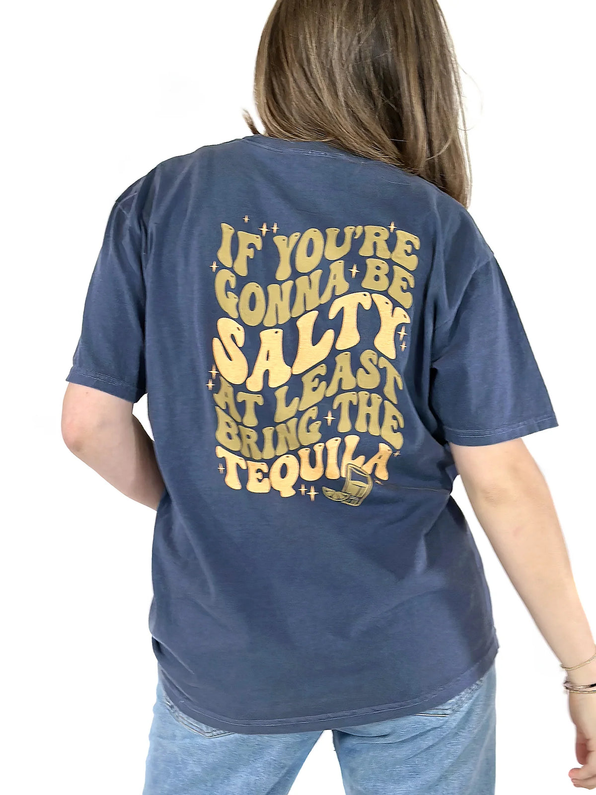 If You're Gonna Be Salty T-Shirt