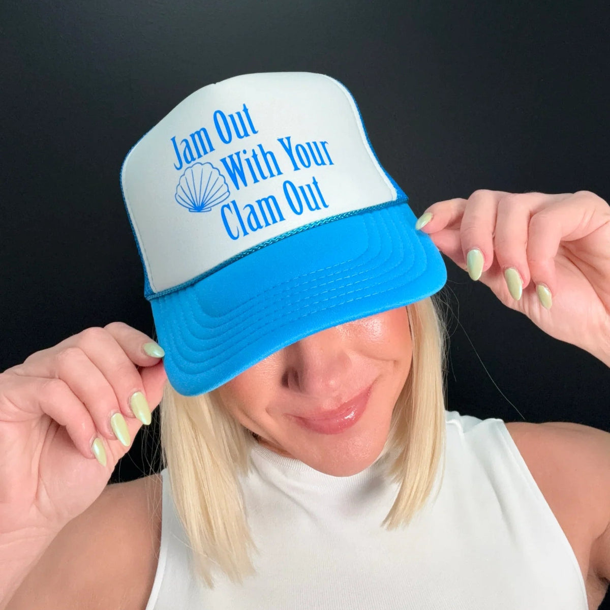 Jam Out With Your Clam Out - Foam Trucker Hat
