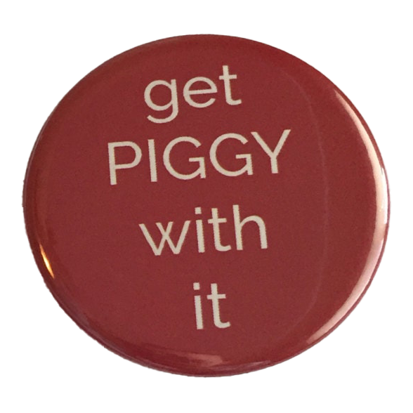 Get Piggy With It Gameday Pinback Button