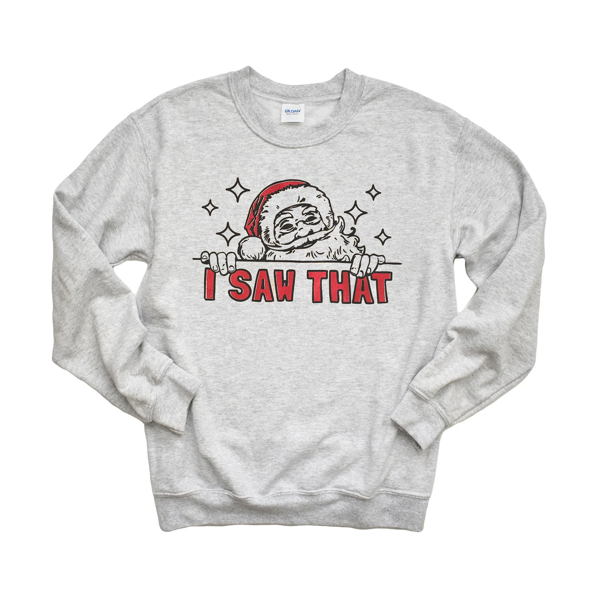 I Saw That Sweatshirt