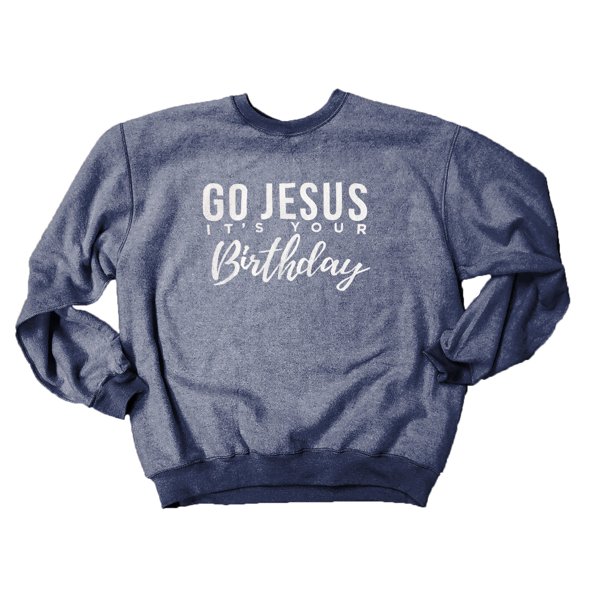 Christmas Go Jesus Sweatshirt