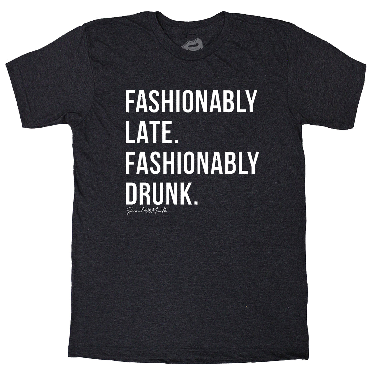 Fashionably Late Fashionably Drunk